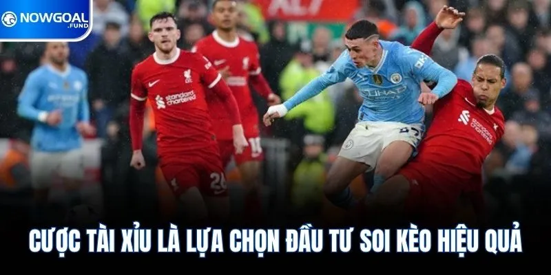 Kinh Nghiệm Soi Kèo Ngoại Hạng Anh & Gợi Ý Cược Tiềm Năng 3 Cược tài xỉu là lựa chọn đầu tư soi kèo hiệu quả