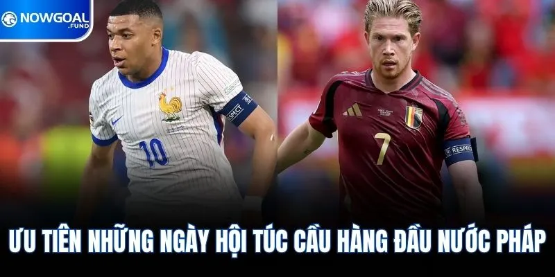 Ưu tiên những ngày hội túc cầu hàng đầu nước Pháp